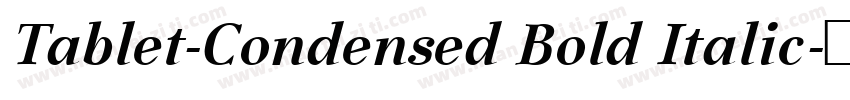 Tablet-Condensed Bold Italic字体转换